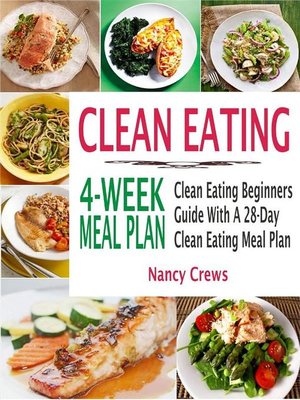 cover image of Clean Eating 4-Week Meal Plan--Clean Eating Beginners Guide With a 28-Day Clean Eating Meal Plan
